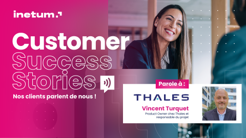 Inetum customer stories with Thales Inetum Customer success stories Thales